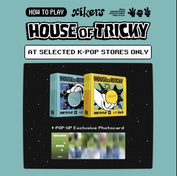XIKERS - HOUSE OF TRICKY : HOW TO PLAY [HELLO82 POP-UP EXCLUSIVE