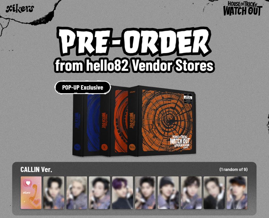XIKERS - HOUSE OF TRICKY : WATCH OUT [HELLO82 POP-UP EXCLUSIVE