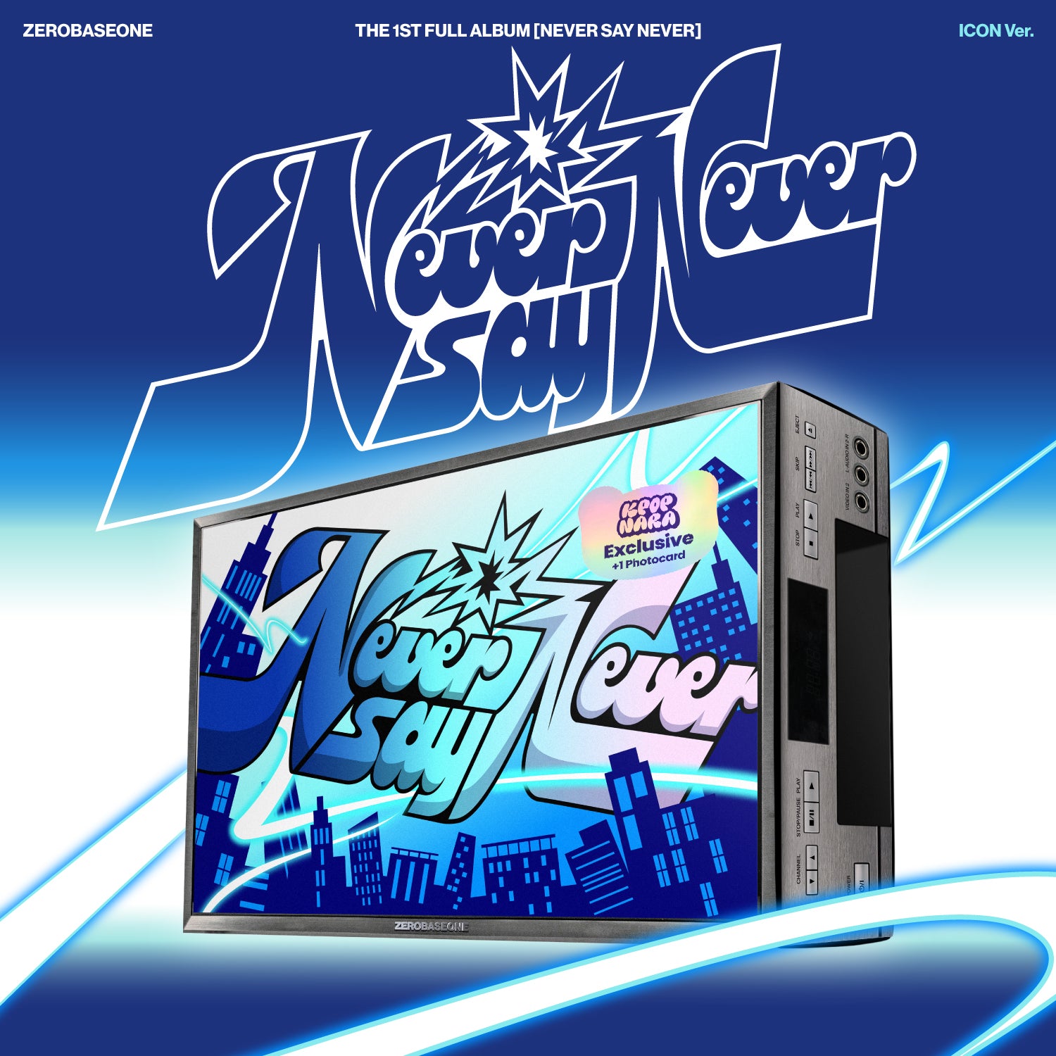 ZEROBASEONE - NEVER SAY NEVER (ICON VER.) [KPOP NARA