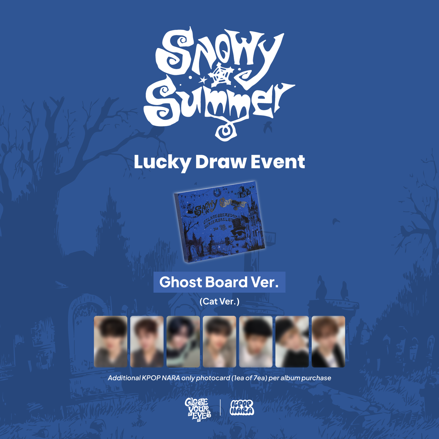 [PRE-ORDER] CLOSE YOUR EYES - SNOWY SUMMER [KPOP NARA EXCLUSIVE]