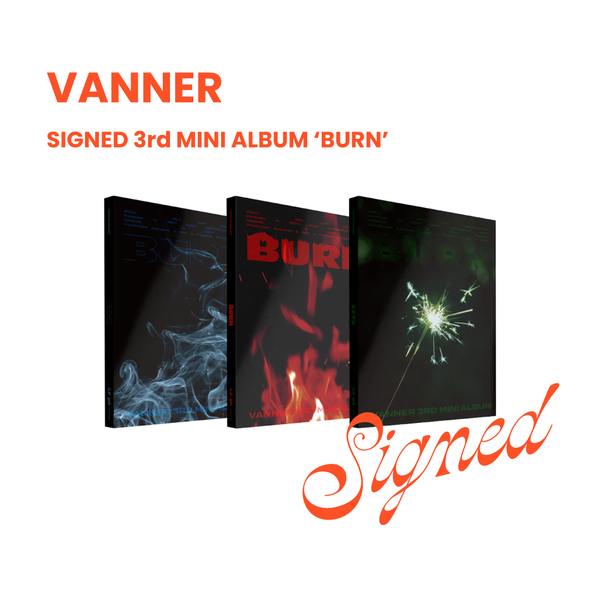 VANNER - BURN (3RD MINI ALBUM) [SIGNED] – Kpop Nara