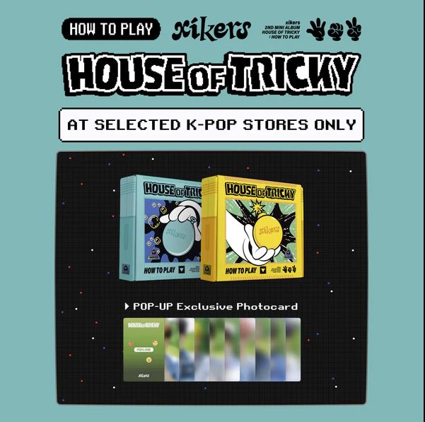 XIKERS - HOUSE OF TRICKY : HOW TO PLAY [HELLO82 POP-UP EXCLUSIVE]